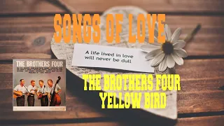 THE BROTHERS FOUR - YELLOW BIRD