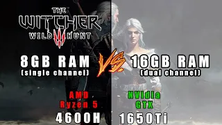 The Witcher 3 8GB(single) vs 16GB(dual) RAM comparision (Ryzen 5 4600H + GTX 1650Ti)