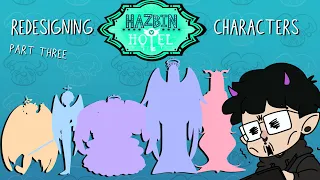 REDESIGNING HAZBIN HOTEL CHARACTERS PART THREE!