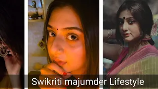 Swikriti Majumder Lifestyle & Biography 2021 ,Age,Boyfriend, House,Family