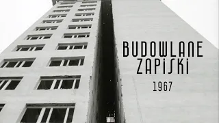 "Budowlane zapiski" (1967 r.)  /CAŁY FILM/