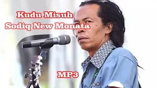 SODIQ NEW MONATA KUDU MISUH