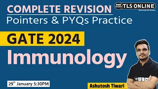 COMPLETE REVISION | GATE 2024 | Immunology | Ashutosh Tiwari |