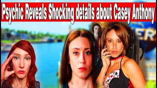 Psychic Reveals Shocking details about Casey Anthony