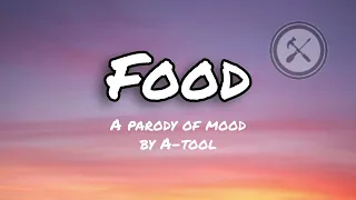 FOOD (Mood Parody) | (24kGoldn, Iann Dior) || A-tool