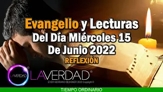 EVANGELIO DEL DÍA MIÉRCOLES 15 DE JUNIO 2022. MATEO 6, 1-6. 16-18 / REFLEXIÓN. EVANGELIO 15 JUNIO