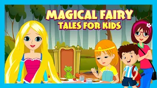 Magical Fairy Tales for Kids | Tia & Tofu | Princess Stories for Kids | #bedtimestories