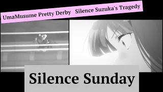 【EP.1】Silence Sunday ― The story of Silence Suzuka【UmaMusume Pretty Derby】