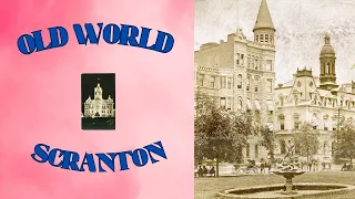 Old World Scranton Pa