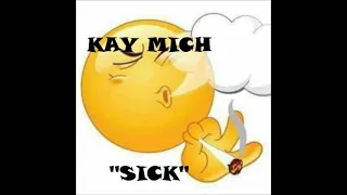 Kay Mich - Sick (Brik pan Brik Riddim) audio