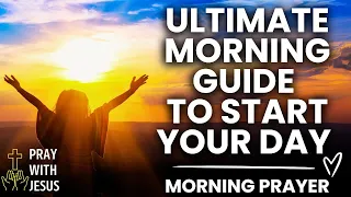 The Ultimate Prayer Guide To Start Your Day (Pray With Jesus Everyday)