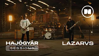 HAJÓGYÁR SESSIONS I LAZARVS