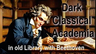 Dark Classical Academia - Dark Academia classical music in old Library #classicalmusic