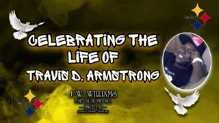 Celebrating The Life Of Mr.Travis Armstrong