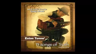 Estas Tonne  - 13 Songs of Truth - 2008 (Full album) - Tuned in 432 hz