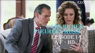 Les Riches Pleurent Aussi Episode 14 Partie 1