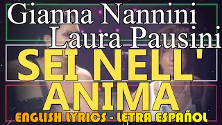 SEI NELL'ANIMA - Gianna Nannini - Laura Pausini 2006 (Letra Español, English Lyrics, testo italiano)