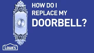 How Do I Replace My Doorbell? | DIY Basics