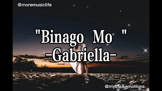 Binago Mo lyrics by: Gabriella opm