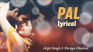 Pal lyrics - Jalebi|Arijit Singh|Shreya Ghoshal|Rhea & Varun|Javed - Mohsin