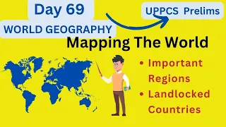 69 | Global Geography Unveiled: Mapping Key Regions and Landlocked Countries