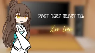 Past TGCF reacts to Xie Lian [] LightVenom