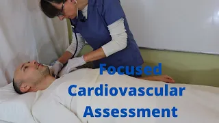 Focused Cardiovascular Physical Assessment Head-to-Toe