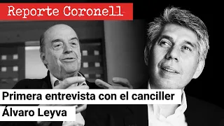 REPORTE CORONELL: Exclusiva: Primera entrevista con el canciller Álvaro Leyva desde su designación