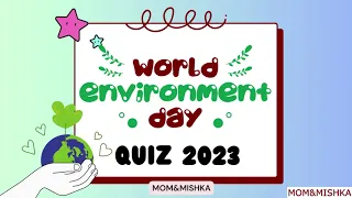 World Environment Day Special Quiz - Quiz On World Environment Day 2023- 20 Most Important Questions