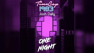 Timecop1983 - One Night (feat. Josh Dally)