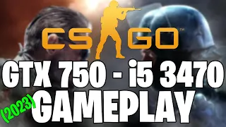 CS: GO (2023) | GTX 750 1GB + i5 3470 |