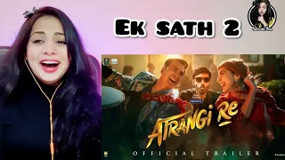 Atrangi Re | Official Trailer | Akshay Kumar, Sara Ali Khan, Dhanush | Reaction | Nakhrewali Mona