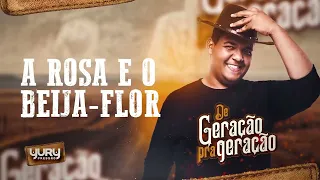 com Yury Pressão   A Rosa e o Beija Flor