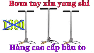 BƠM TAY XIN YONG SHI - BƠM SÚNG PCP CAO CẤP - BƠM NHẸ LÊN HƠI NHANH - BƠM THÂN TO