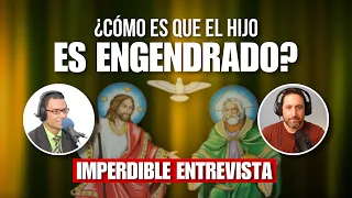 De qué manera Jesús fue Engendrado ¡IMPERDIBLE ENTREVISTA!