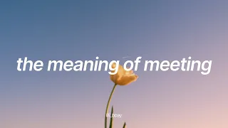 seventeen (세븐틴) - 相遇的意义(the meaning of meeting) | english lyrics