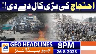 Geo News Headlines 8 PM - 𝐁𝐢𝐠 𝐜𝐚𝐥𝐥 𝐭𝐨 𝐩𝐫𝐨𝐭𝐞𝐬𝐭!! | 26 Aug 2023