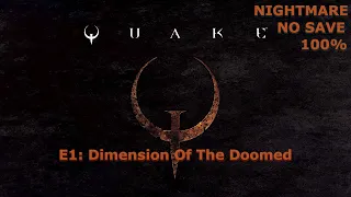 Quake Remastered Nightmare 100% E1: Dimension Of The Doomed (4K 60FPS + Angled Weapons Mod)