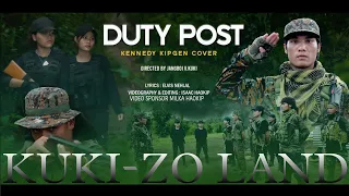 DUTY POST || JANGBOI V- KUKI COVER KENNEDY KIPGEN