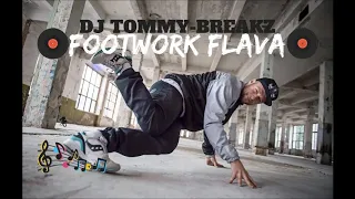 DJ Tommy-Breakz - Footwork Flava | BBOY MIXTAPE 2019