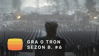 Gra o Tron #6: FINAŁ! Czy to było godne pożegnanie? (dyskusja po odcinku)