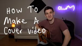 How To Make Cover Videos