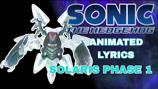 SONIC THE HEDGEHOG "SOLARIS PHASE 1" ANIMATED LYRICS.