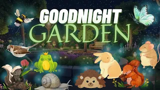 Nighty Night Garden Animals🌃🍃 Goodnight, Garden Friends🦔🦋  Bedtime Story for Kids & Toddlers 💤🌙🐸