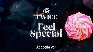 [Clean Acapella] TWICE - Feel Special