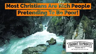 Most Christians Are Rich People Pretending To Be Poor!