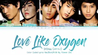 SHINee (샤이니) – 'LOVE LIKE OXYGEN 산소 같은 너' COLOR CODED LYRICS HAN/ROM/PT-BR]