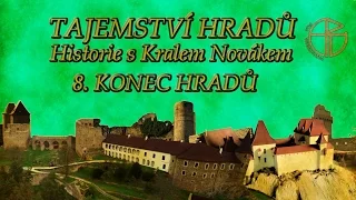 Tajemství hradů - Historie s Karlem Novákem 8.: Konec hradů (FULL HD Dokument)