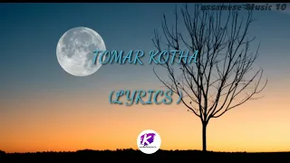 Tumar kotha(lyrics)-papon|Keshab Nayan|assamese song