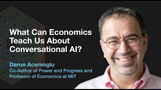 S3E6 What Economics Teaches Us About Conversational AI. Daron Acemoglu, Professor of Economics, MIT